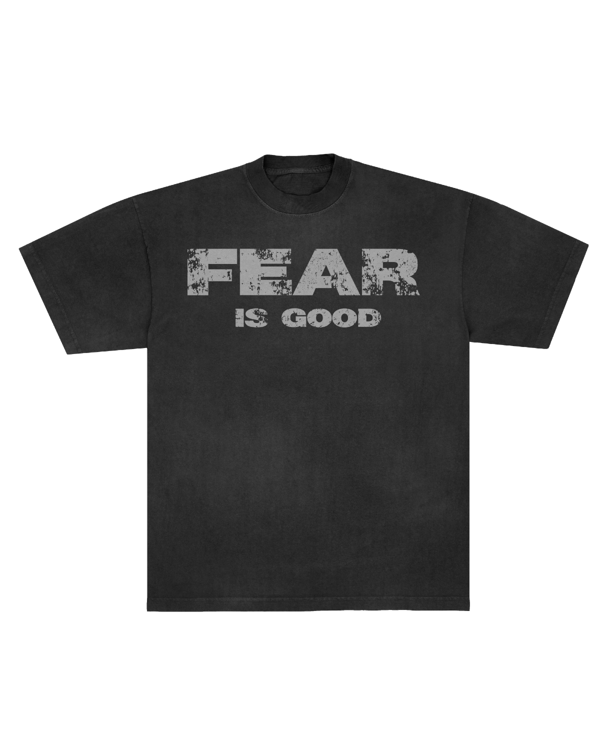 "Fear is Good" Tee V.2